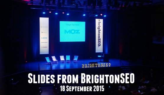 Slide Presentations from BrightonSEO September 2015