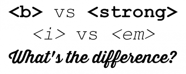 B Vs Strong? I Vs Em? What's The Difference? - Silkstream